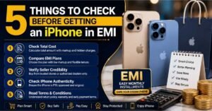 5 Things To Check Before Getting an iPhone in EMI