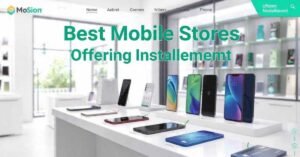 Here is the best mobile store that's offering installments.
