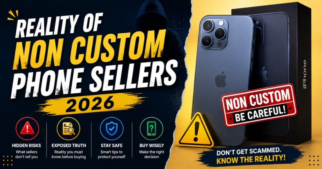 Infographic breaking down the reality of non-custom phone sellers in 2026, featuring a dark blue iPhone next to its retail box, warning symbols, and key sections covering hidden risks and safety tips.