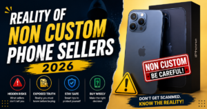 Infographic breaking down the reality of non-custom phone sellers in 2026, featuring a dark blue iPhone next to its retail box, warning symbols, and key sections covering hidden risks and safety tips.